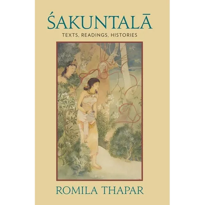 Sakuntala: Texts, Readings, Histories - Paperback