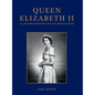 Queen Elizabeth II: A Lifetime Dressing for the World Stage - Hardcover