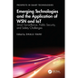 Emerging Technologies and the Application of Wsn and Iot: Smart Surveillance, Public Security, and Safety Challenges - Paperback