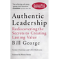 Authentic Leadership: Rediscovering the Secrets to Creating Lasting Value - Paperback