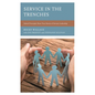 Service in the Trenches: School Principals Share True Stories of Servant Leadership - Paperback