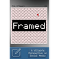 Framed: A Villain's Perspective on Social Media - Paperback
