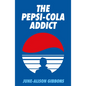 The Pepsi Cola Addict - Paperback