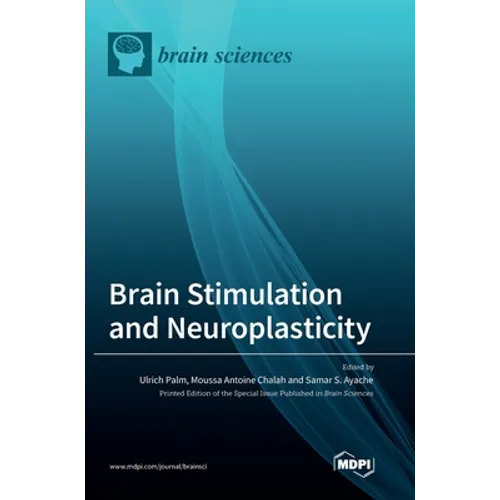 Brain Stimulation and Neuroplasticity - Hardcover