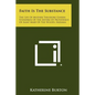 Faith Is the Substance: The Life of Mother Theodore Guerin, Foundress of the Sisters of Providence of Saint Mary of the Woods, Indiana - Paperback