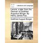 Lenore, a Tale: From the German of Gottfried Augustus Burger. by Henry James Pye. - Paperback