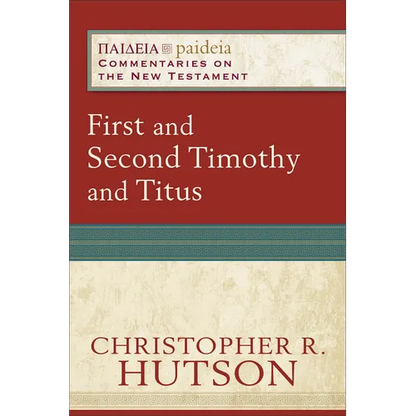 First and Second Timothy and Titus - Paperback