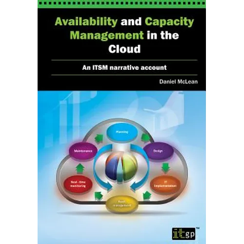 Availability and Capacity Management in the Cloud: An Itsm Narrative Account - Paperback