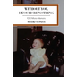 Without You, I Would Be Nothing: 100 Micro-Memoirs - Paperback