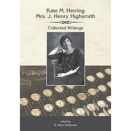 Kate Herring Highsmith: Collected Writings - Paperback