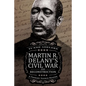 Martin R. Delany's Civil War and Reconstruction: A Primary Source Reader - Paperback