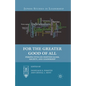 For the Greater Good of All: Perspectives on Individualism, Society, and Leadership - Paperback