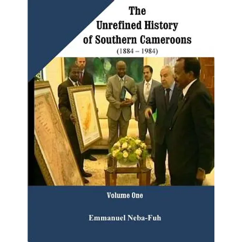 The Unrefined History of Southern Cameroons - Paperback