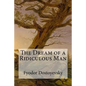 The Dream of a Ridiculous Man - Paperback