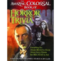 The Amazing, Colossal Book of Horror Trivia: Everything You Always Wanted to Know about Scary Movies But Were Afraid to Ask - Hardcover