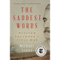 The Saddest Words: William Faulkner's Civil War - Paperback