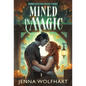 Mined in Magic - Hardcover