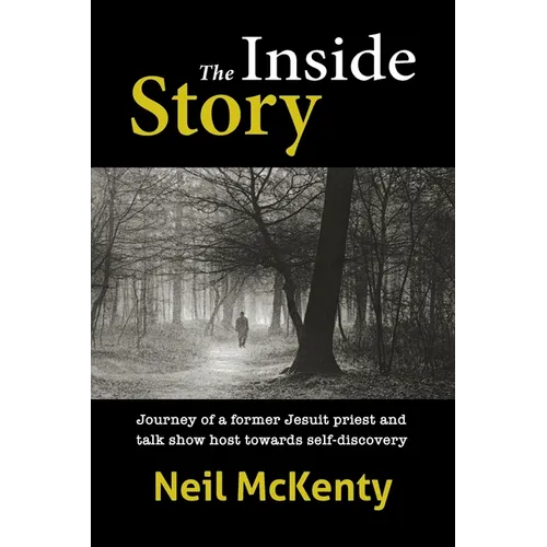 The Inside Story: Journey of a former Jesuit priest and talk show host towards self-discovery - Paperback