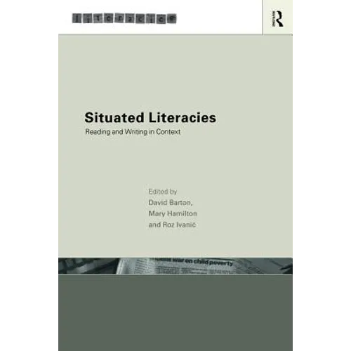 Situated Literacies: Theorising Reading and Writing in Context - Paperback