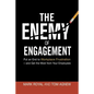 The Enemy of Engagement: Put an End to Workplace Frustration--And Get the Most from Your Employees - Paperback