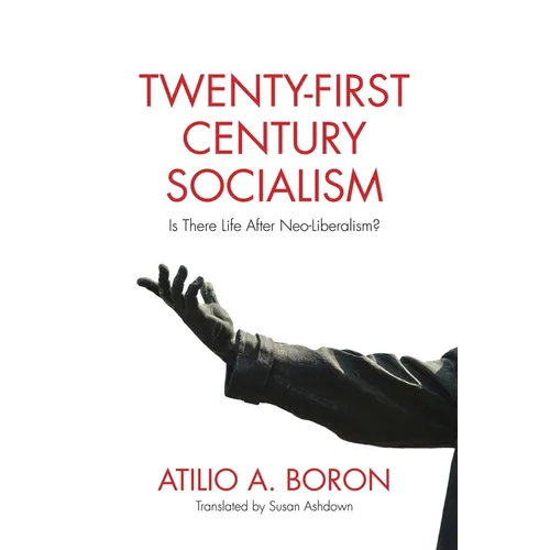 Twenty-First-Century Socialism: Is There Life After Neo-Liberalism? - Paperback