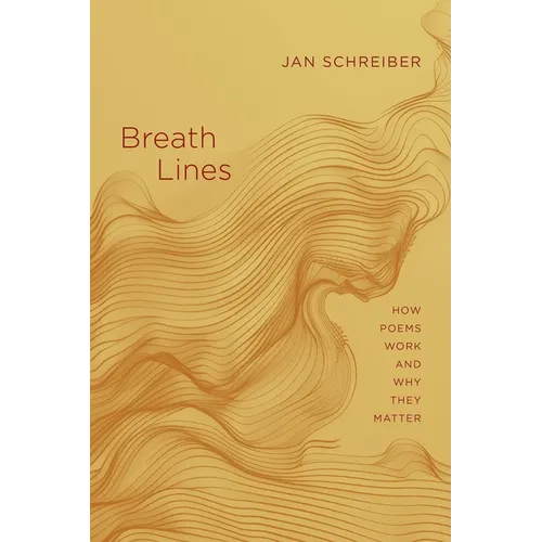 Breath Lines: How Poems Work and Why They Matter - Paperback