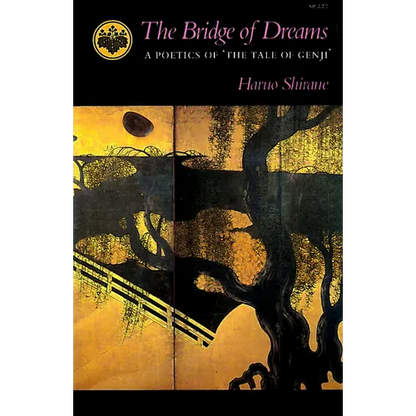 The Bridge of Dreams: A Poetics of 'The Tale of Genji' - Paperback