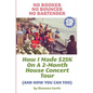 No Booker, No Bouncer, No Bartender: How I Made $25K On A 2-Month House Concert Tour (And How You Can Too) - Paperback
