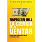 La Ciencia de Las Ventas / Napoleon Hill's Science of Successful Selling - Paperback