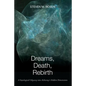 Dreams, Death, Rebirth: A Topological Odyssey Into Alchemy's Hidden Dimensions [Paperback] - Paperback