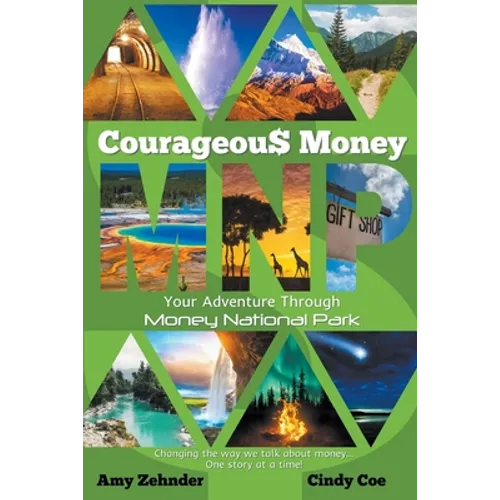 Courageous Money: Your Adventure Through Money National Park - Paperback