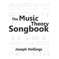 The Music Theory Songbook: Teach and learn music theory, sing fun songs with full piano accompaniment and guitar chords in the classroom, music l - Paperback