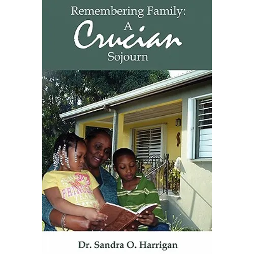 Remembering Family: A Crucian Sojourn - Paperback