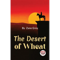The Desert Of Wheat - Paperback