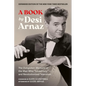A Book (Expanded Edition): The Outspoken Memoirs of the Man Who "Loved Lucy"--And Revolutionized Television (Exclusive New Material with Commentary by - Hardcover