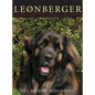 The Leonberger: A Comprehensive Guide to the Lion King of Breeds - Hardcover