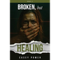 Broken, but Healing - Paperback