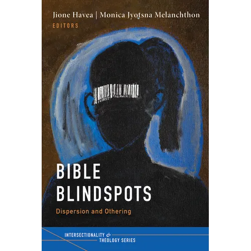 Bible Blindspots: Dispersion and Othering - Paperback
