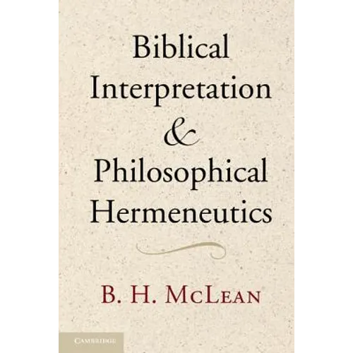 Biblical Interpretation and Philosophical Hermeneutics - Paperback
