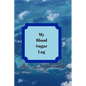 My Blood Sugar Tracker: A yearly tracker of blood glucose levels - Paperback
