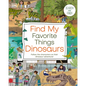 Find My Favorite Things Dinosaurs: Search and Find! Follow the Characters on Their Dinosaur Adventure! - Board Book