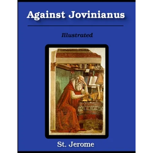 Against Jovinianus: Illustrated - Paperback