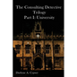 The Consulting Detective Trilogy Part I: University - Paperback