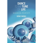 Dance to the Tune of Life - Hardcover
