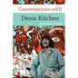 Conversations with Denis Kitchen - Hardcover