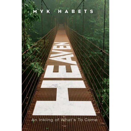 Heaven: An Inkling of What's to Come - Hardcover