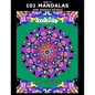 101 MANDALAS with abstract borders. Adult coloring book with many exciting doodles to explore! Book # 1: Color Creatively! - Paperback