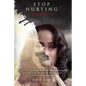 Stop Hurting Yourself: Letting Go of the Distorted Version of Yourself - Paperback