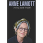 Anne Lamott: A Journey of Words and Wisdom - Paperback