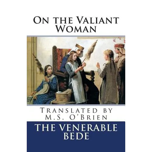 On the Valiant Woman (Translated): Translated by M.S. O'Brien - Paperback